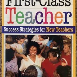 First-Class Teacher, Success Strategies for New Teachers
