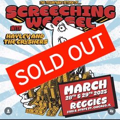 Screeching Weasel Tickets SOLD OUT GA & VIP 3/28-3/29