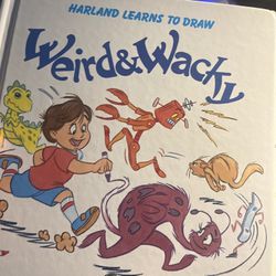 Harlan Learns To Draw - Weird And Wacky Book