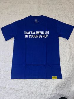 Awful lot of cough syrup shirt