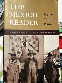 The Mexico Reader: History, Culture Politics