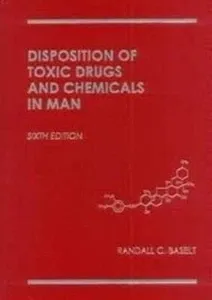 Disposition of Toxic Drugs And Chemicals in Man By Randall C Baselt