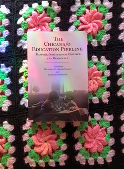 The Chicana/O Education Pipeline 