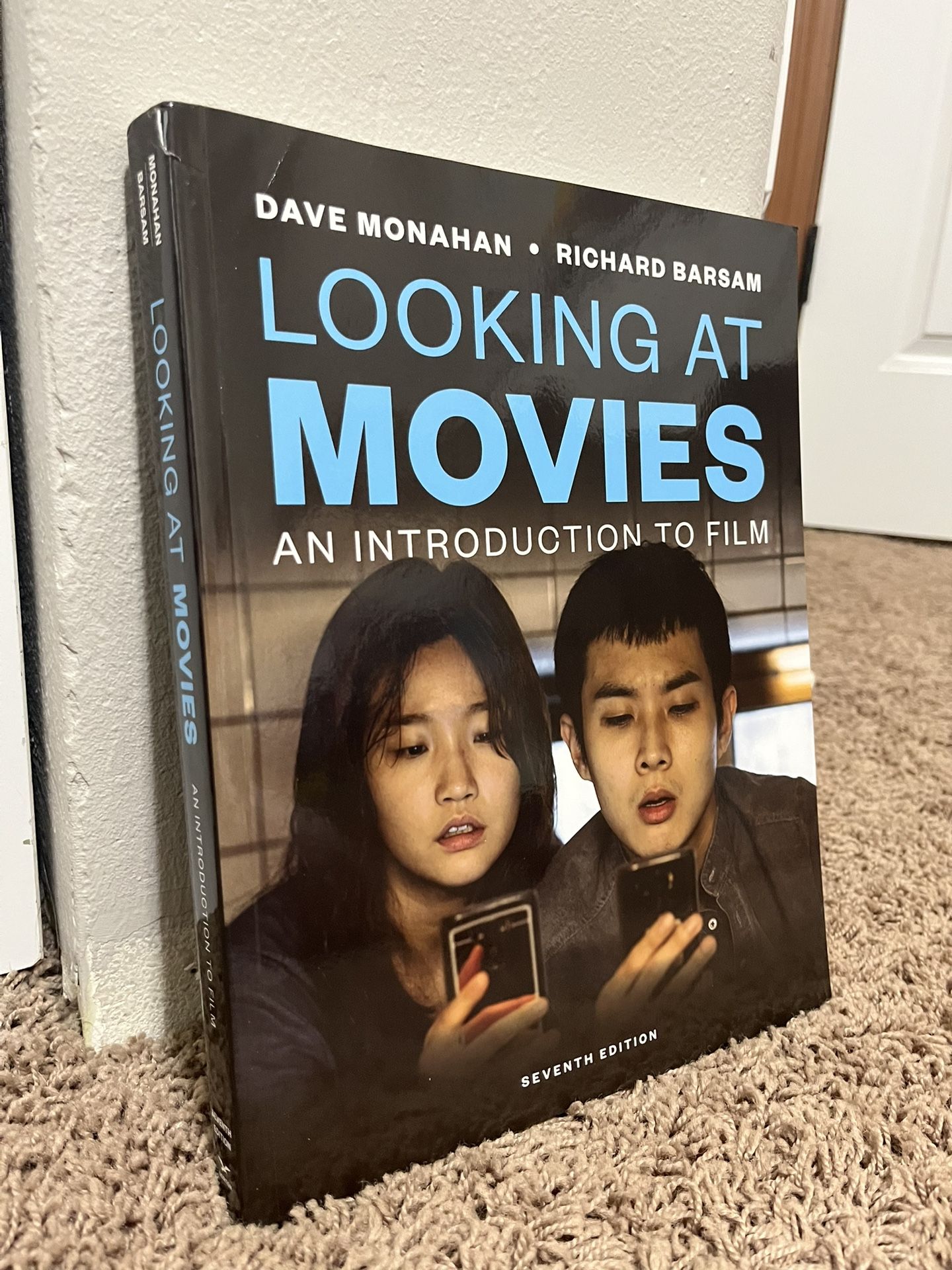 Looking At Movies: An Introduction To Film By Dave Monahan And Richard Barsam