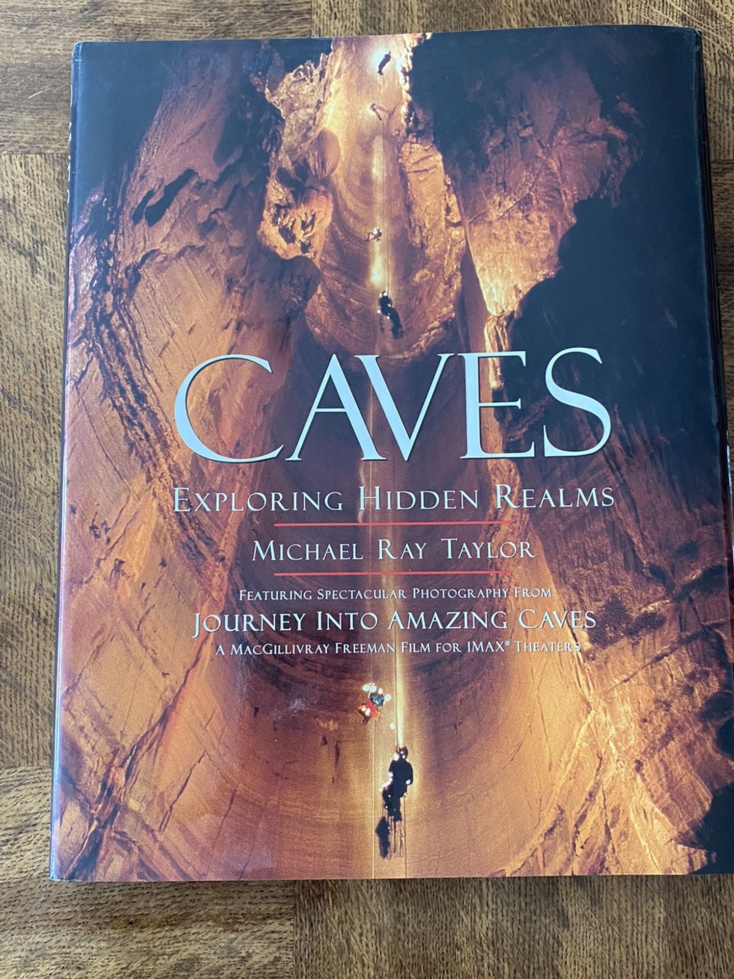 Caves Exploring Hidden Realms by Michael Ray Taylor. Hardcover first edition