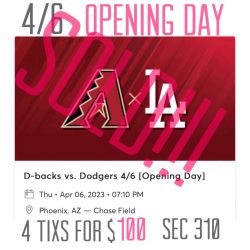 Opening Day 4/6 Arizona Diamondbacks Vs LA Dodgers  4 Tixs For $130