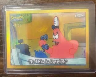 2025 Topps Chrome SpongeBob SquarePants No This Is Patrick Gold /50