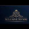 Xclusive To You 