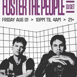 Lollapalooza After Show: Foster The People (DJ Set)- SpyBar- Friday 8/1/25-$200 EACH