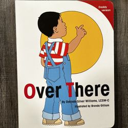 Over There Daddy Version Board Book About Military Dads