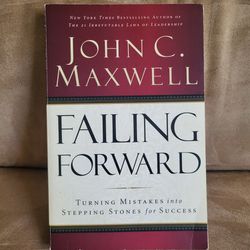 Failing Forward By John C. Maxwell