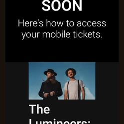 2 Ticket To LUMINEERS Saturday Night August 2nd