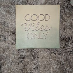 Good Vibes Sign