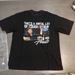 THATS A AWFUL LOT OF COUGH SYRUP shirt