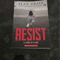 Resist A Story Of D-day By Alan Gratz