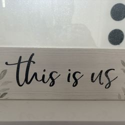 THIS IS US  Wall/Shelf Decor