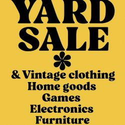 Huge Yard Sale & Vintage Clothing Pop-Up