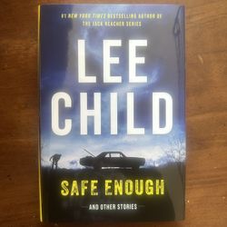 Safe Enough and other stories by Lee Child. Hardcover, 2024. Brand new.  Free shipping.
