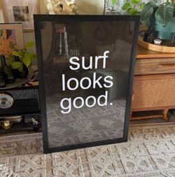 New Original Art Surf Looks Good Black and white Framed Poster Print 24x36”