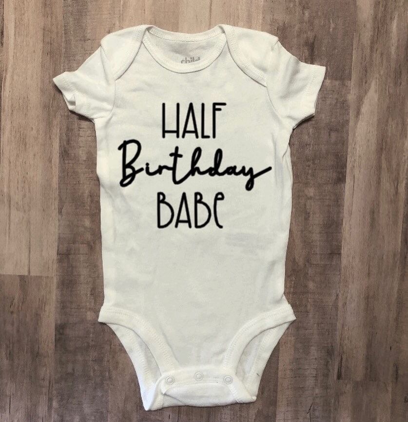 Half Birthday Onesies