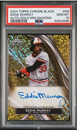 (eBay only) Chrome Black Eddie Murray Auto Gold Mini-Diamond /50 Baltimore orioles PSA 10