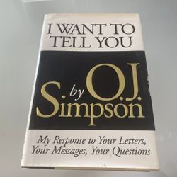 I Want to Tell You by O.J. Simpson Hardcover DJ (See Small Ding)