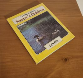 Nature’s Children Book - Getting To Know Loons - Vintage Hardcover