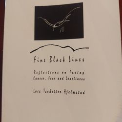 Fine Black Lines Reflections On Facing Cancer Fear And Loneliness By Lois Hjelmstad