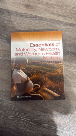 Essentials of Maternity, Newborn, and Women’s Health Nursing  Susan Scott Ricci