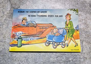 Vintage Linen Post Card • Card # 66015-13 • By - Walt Munsun • Scram ! I've Learned My Lesson , No More Thumbing brides For Me • Auto Comic's .