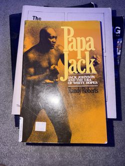 Papa Jack - Jack Johnson and the era of white hopes