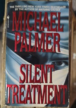 Silent Treatment By: Michael Palmer