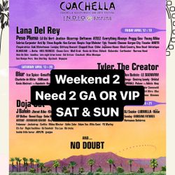 Coachella - Need 2 tickets Sat/Sun W2