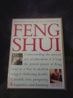 The Practical Encyclopedia of Feng Shui by Gill Hale