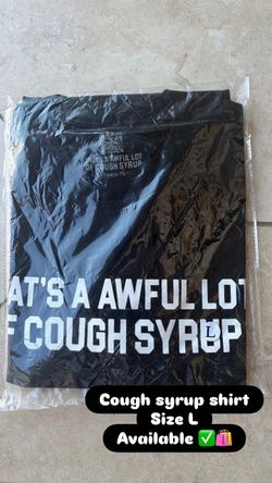 That's A Awful Lot of Cough Syrup T-Shirt Size L