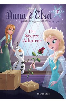 Anna & Elsa #7: The Secret Admirer (Disney Frozen) 