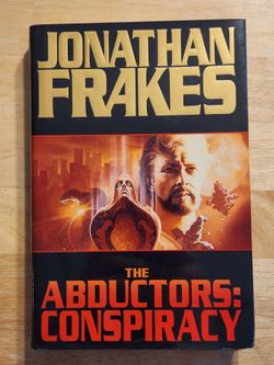 Jonathan Frakes The Abductors: Conspiracy Hardcover Autographed by Jonathan Frakes