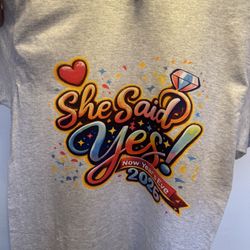 She Said Yes Shirts Custom 