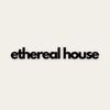 Ethereal House