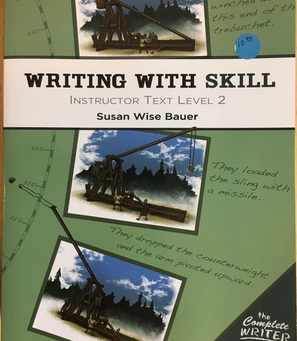 Writing With Skill — Instructor Text Level 2, Susan Wise Bauer