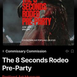 2 Tickets for Portland Eight Second Rodeo Pre-Party  $40