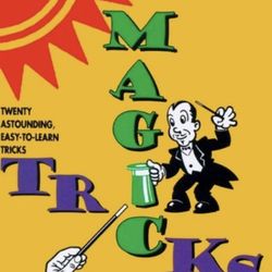 The Little Book of Magic Tricks: Twenty Astounding, Easy-To-Learn Magic Tricks