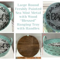 Large Round Freshly Painted Sea Mist Metal with Wood “Blessed” Hanging Tray with Handles