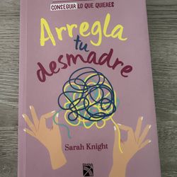 “Arregla tu Desmadre” Libro