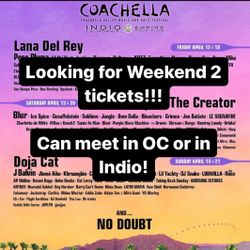 Coachella Weekend 2 Tickets!