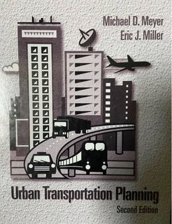 Urban Transportation Planning by Michael D. Meyer Eric J. Miller. 2nd Edition