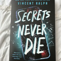 Secrets Never Die by Vincent Ralph 