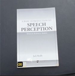 A Basic Introduction to Speech Perception Textbook by Jack Ryalls Speech Science