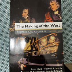 The Making of the West PEOPLES AND CULTURES FIFTH EDITION