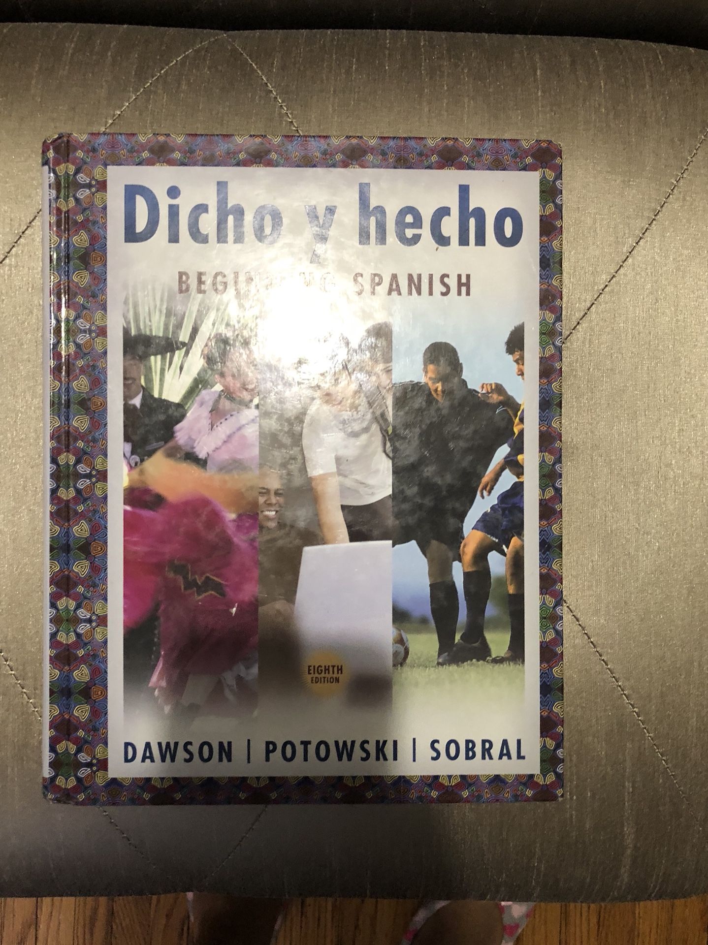 Dicho y Hecho: Beginning Spanish TextBook & WorkBook